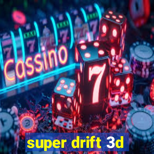 super drift 3d